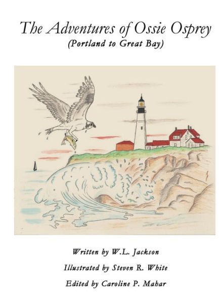 The Adventures of Ossie Osprey: (Portland to Great Bay)