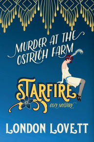 Title: Murder at the Ostrich Farm, Author: London Lovett