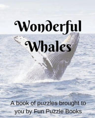 Title: Wonderful Whales, Author: Dannelle Gay