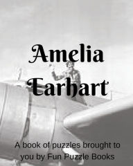 Title: Amelia Earhart, Author: Dannelle Gay