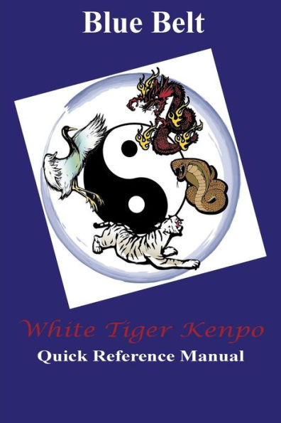 White Tiger Kenpo Belt Quick Reference