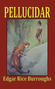 Title: Pellucidar, Author: Edgar Rice Burroughs