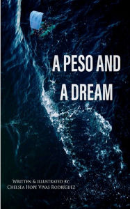 A Peso and a Dream: A Cuban's Journey to Freedom