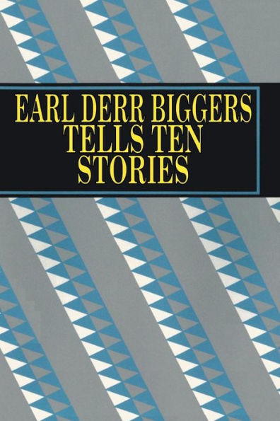 Earl Derr Biggers Tells Ten Stories