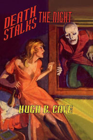 Title: Death Stalks the Night, Author: Hugh B. Cave