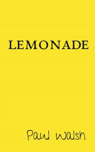Free book catalogue download Lemonade by Paul Walsh in English MOBI 9781987069327