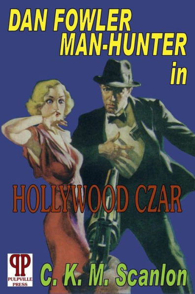 Dan Fowler, Man-Hunter Hollywood Czar