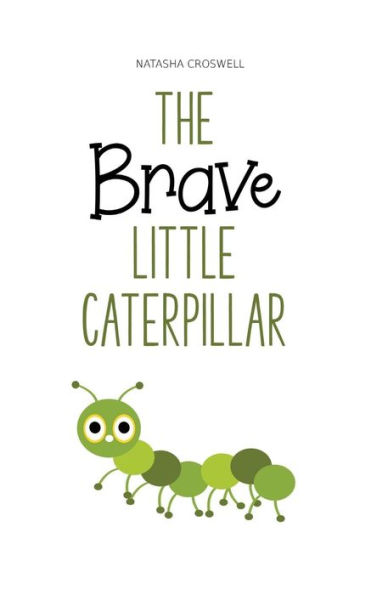 The Brave Little Caterpillar