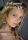 Pollyanna Grows Up (Illustrated)