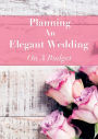 Planning An Elegant Wedding On A Budget