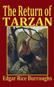 Title: The Return of Tarzan, Author: Edgar Rice Burroughs