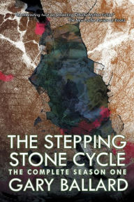 Title: The Stepping Stone Cycle: The Complete Season 1, Author: Gary Ballard