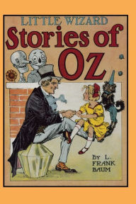 Title: Little Wizard Stories of Oz, Author: L. Frank Baum