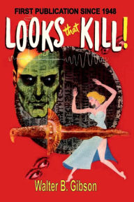Title: Looks That Kill!, Author: Walter B. Gibson