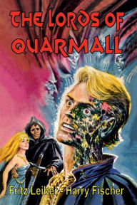 Title: The Lords of Quarmall, Author: Fritz Leiber