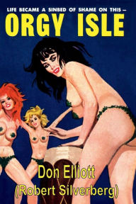Title: Orgy Isle, Author: Robert Silverberg
