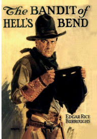 Title: The Bandit of Hell's Bend, Author: Edgar Rice Burroughs