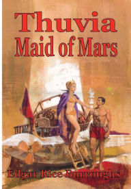 Title: Thuvia, Maid of Mars, Author: Edgar Rice Burroughs