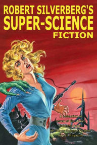 Title: Robert Silverberg's SUPER-SCIENCE FICTION, Author: Robert Silverberg