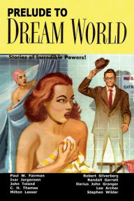 Title: Prelude to DREAM WORLD, Author: Robert Silverberg