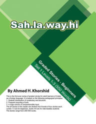 Title: Sahlawayhi Graded Stories for Beginners Set I, Author: Ahmed H. Khorshid