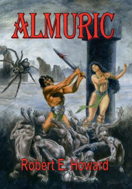 Title: Almuric, Author: Robert E. Howard