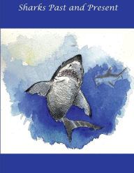 Title: Sharks Past and Present, Author: James T. Rathbone