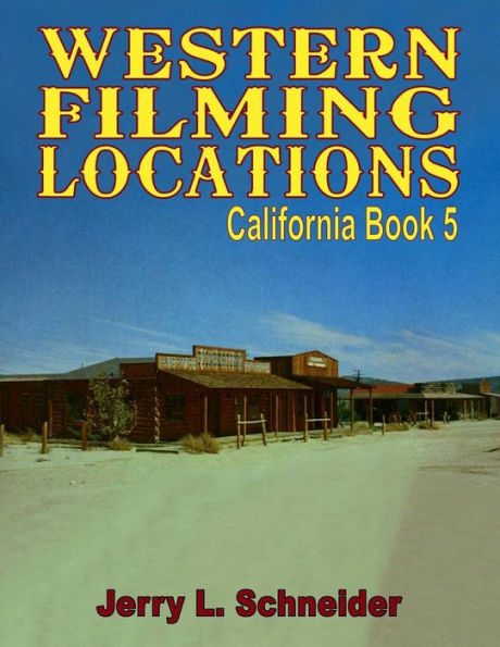 Western Filming Locations California Book 5