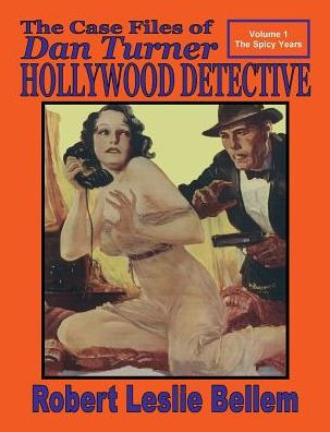 The Case Files of DAN TURNER HOLLYWOOD DETECTIVE Volume 1