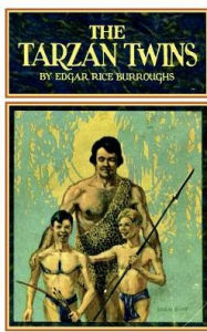 Title: The Tarzan Twins, Author: Edgar Rice Burroughs