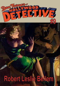 Title: Dan Turner Hollywood Detective #9, Author: Robert Leslie Bellem