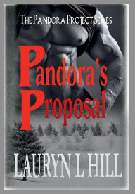 Title: Pandora's Proposal, Author: Lauryn L Hill