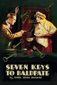 Title: Seven Keys to Baldpate, Author: Earl Derr Biggers