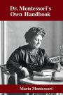 Dr. Montessori's Own Handbook