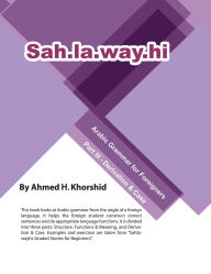 Title: Sahlawayhi Arabic Grammar for Foreigners Part III, Author: Ahmed H. Khorshid