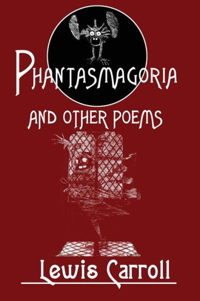 Phantasmagoria: And Other Poems