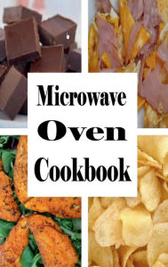 Title: Microwave Oven Cookbook: Quick and Easy Recipes To Make In The Microwave, Author: Laura Sommers