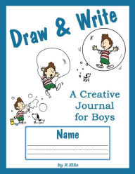 Title: Draw and Write: A Creative Journal for Boys, Author: Rick Ellis