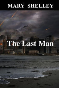 Title: The Last Man, Author: Mary Shelley