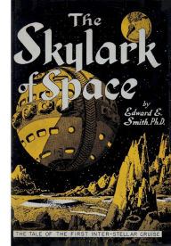 Title: The Skylark of Space, Author: E. E. Smith