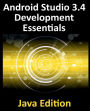 Android Studio 3.4 Development Essentials - Java Edition: Developing Android 9 Apps Using Android Studio 3.4, Java and Android Jetpack