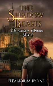 Title: The Shadow Beasts, Author: Eleanor M. Byrne