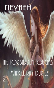 Title: Nevaeh The Forbidden Touches, Author: Marcel Ray Duriez