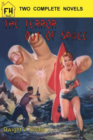 Title: The Terror Out of Space and Planet of Dread, Author: Dwight V. Swain