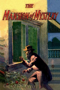 Title: The Mansion of Mystery, Author: Chester K. Steele