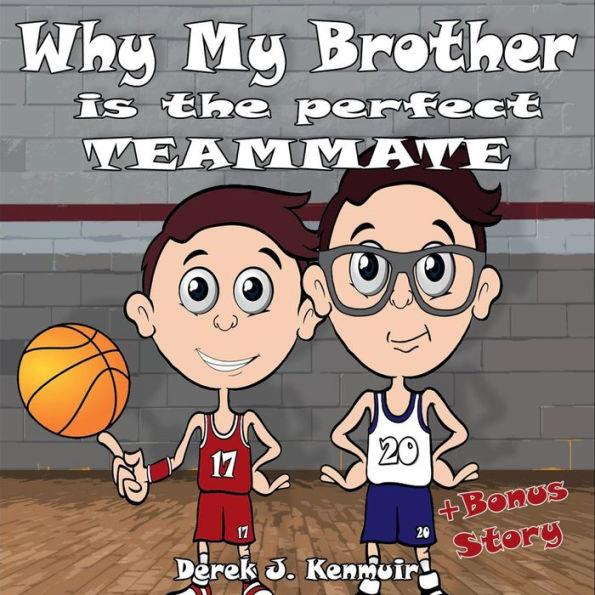 Why My Brother Is The Perfect Teammate + Bonus Story