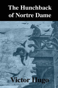 Title: The Hunchback of Notre Dame, Author: Victor Hugo