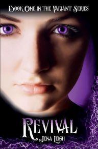 Title: Revival (The Variant Series, Book 1), Author: Jena Leigh