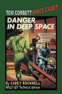 Tom Corbett Space Cadet #2: Danger In Deep Space: