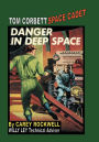 Tom Corbett Space Cadet #2: Danger In Deep Space: